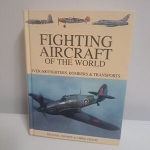 Michael Sharpe, Chris Chant "Fighting Aircraft Of The World" Over 600 Fighters,